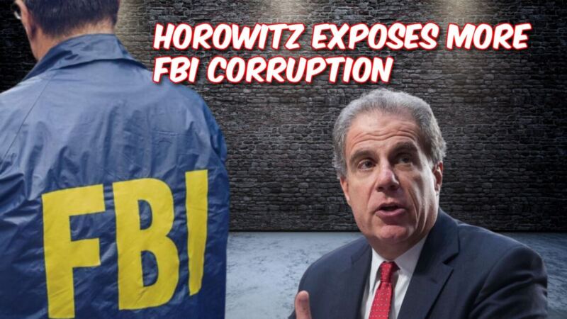 DOJ Inspector General Exposes More FBI Corruption