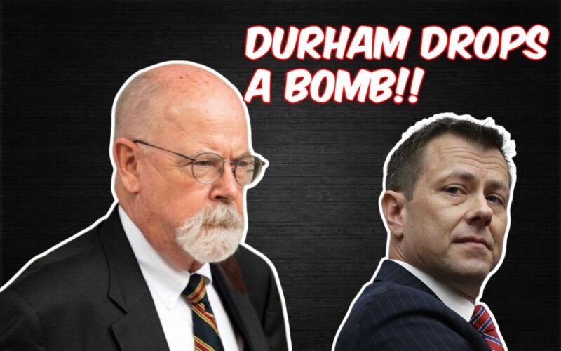 Durham Drops Bomb on Trump Russia Collusion Hoax