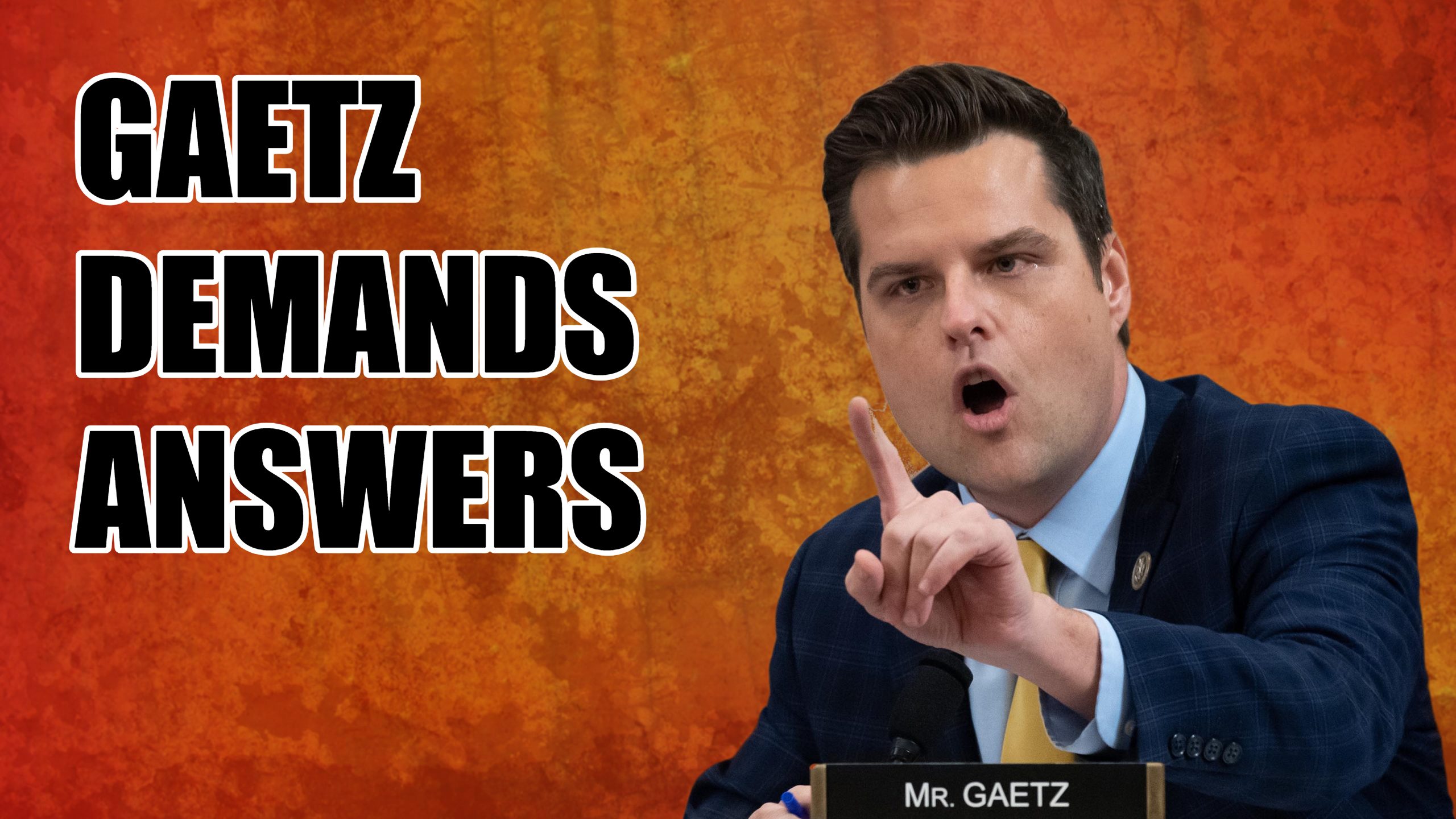 Matt Gaetz Demands Answers After Learning Trump Prosecutor’s Secret ...