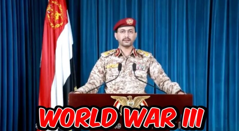 WW3 One Step Closer as Yemen Declares War and Launches Attack on Israel